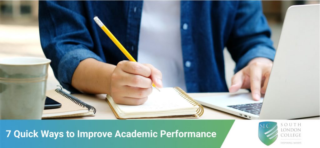 7 Quick Ways To Improve Academic Performance | SouthLondonCollege