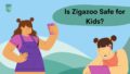 Two cartoon kids with a smartphone and laptop, text: "Is Zigazoo Safe for Kids?"